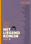 Het liegend konijn - Tijdschrift voor hedendaagse Nederlandstalige poëzie. Jrg. 19, 2021, nr. 1