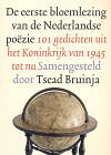 De eerste bloemlezing van de Nederlandse poëzie. 101 gedichten uit het Koninkrijk van 1945 tot nu.