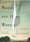 Words are the worst. Selected poems